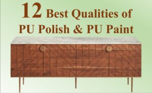 12 Qualities That Make Polyurethane Polish a Luxury Wood Polish