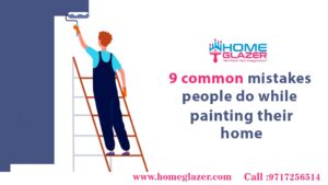 9 Common Painting Mistakes People Do While Painting Their Home