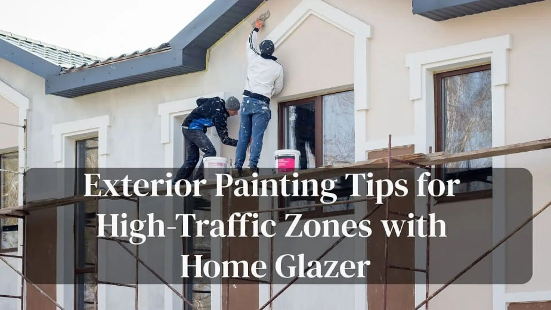 Exterior Painting Tips for High-Traffic Zones