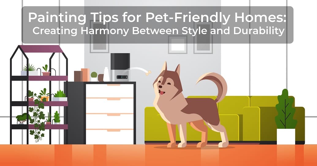 Painting Tips for a Pet-Friendly Home