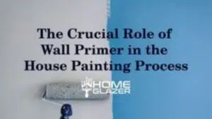 The Crucial Role of Wall Primer in the House Painting Process