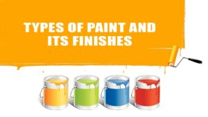 Type of paints – What are The Types of Paints for Interior and Exterior Walls?